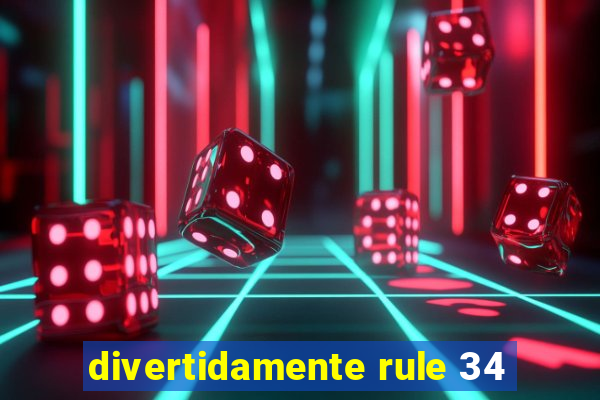 divertidamente rule 34